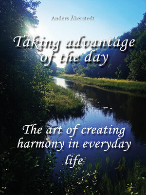 cover image of Taking advantage of the day
